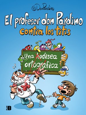 cover image of El profesor Don Pardino contra los titis